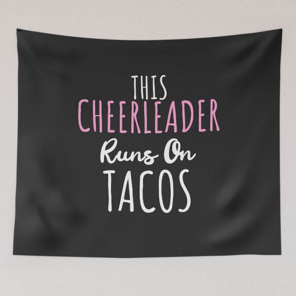Item preview, This Cheerleader Runs On Tacos Cheerleader Gift designed and sold by EricJP.