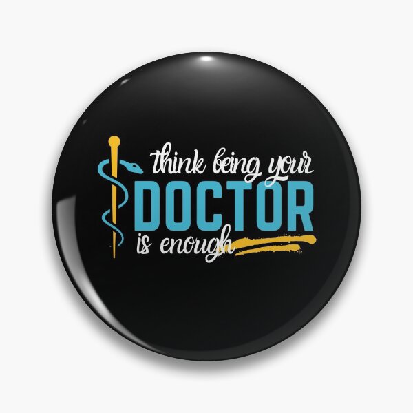 Item preview, I Think Being Your Doctor Is Enough designed and sold by DocTeen.