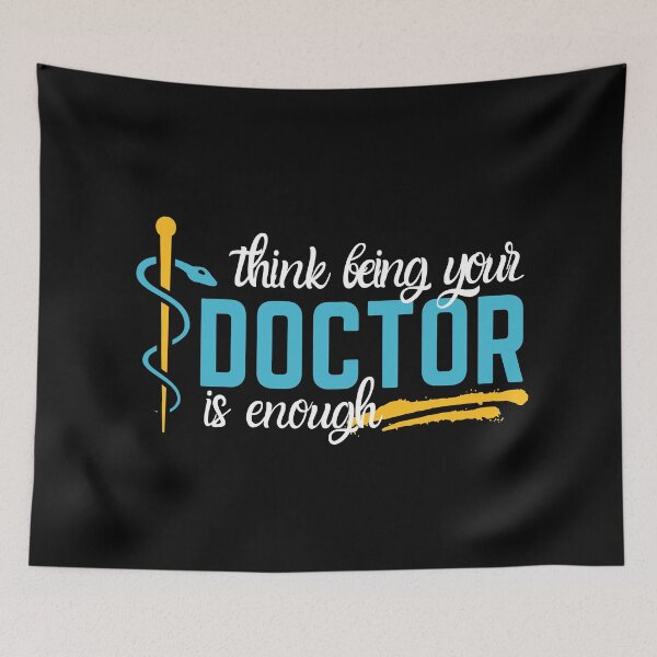 Item preview, I Think Being Your Doctor Is Enough designed and sold by DocTeen.
