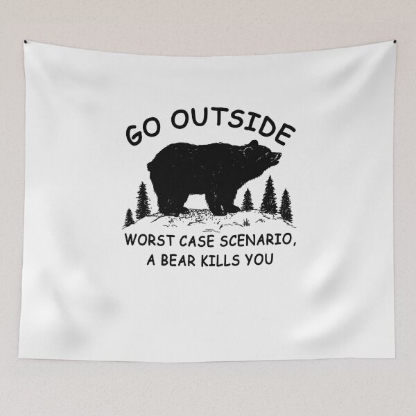 Item preview, Go Outside Worst Case Scenario A Bear Kills You designed and sold by simbabo0846.
