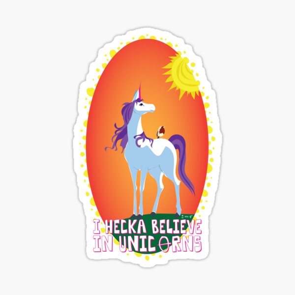 I Hecka Believe in Unicorns Sticker