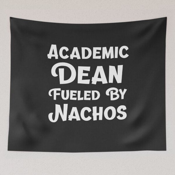 Item preview, Academic Dean Fueled By Nachos Academic Dean Gift designed and sold by EricJP.