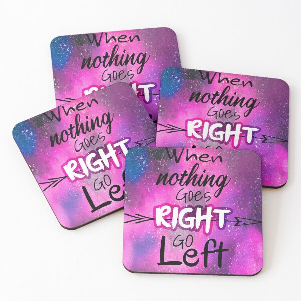 Item preview, When nothing goes right go left  designed and sold by Rehaaam.