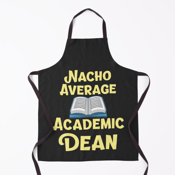 Item preview, Nacho Average Academic Dean Academic Dean Gift designed and sold by EricJP.