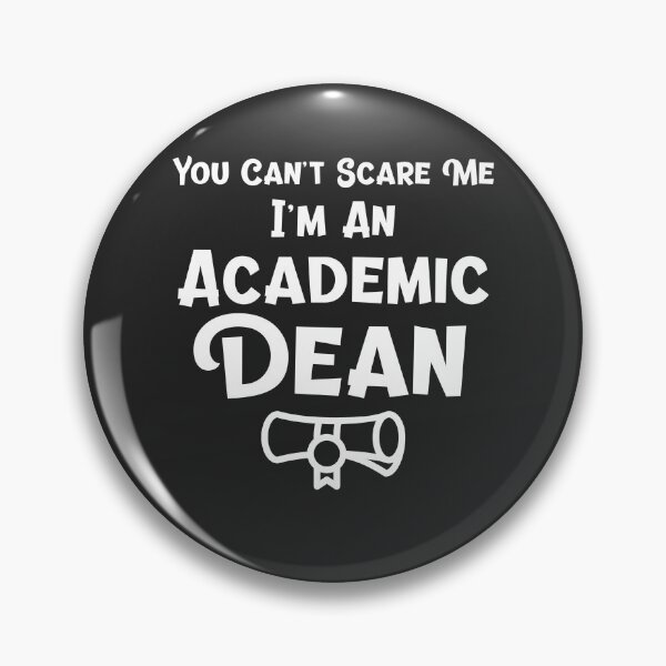 Item preview, You Can't Scare Me I'm An Academic Dean Academic Dean Gift designed and sold by EricJP.