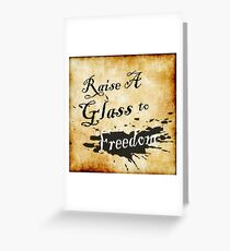 Raise A Glass To Freedom Greeting Card