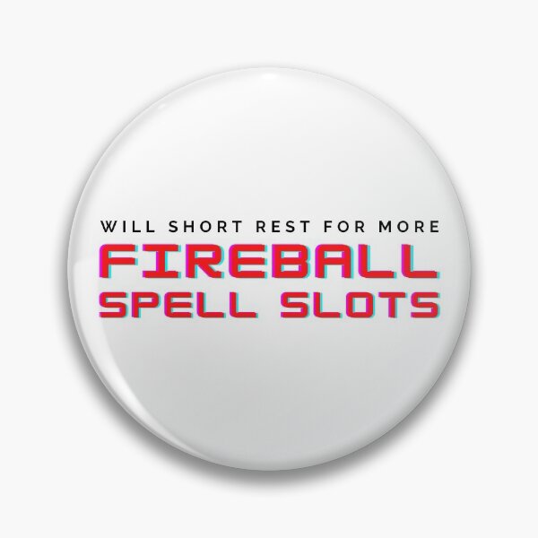 Item preview, Will Short Rest for More Fireball Spell Slots designed and sold by Corrie Mick.