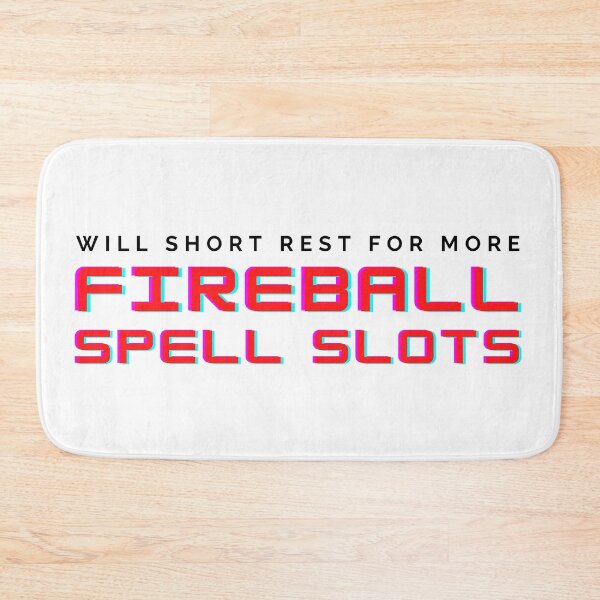 Item preview, Will Short Rest for More Fireball Spell Slots designed and sold by Corrie Mick.