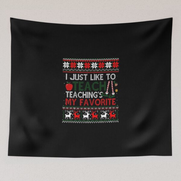 Item preview, I Just Like To Teach Teaching Is My Favorite Christmas Ugly designed and sold by nutallrosario.