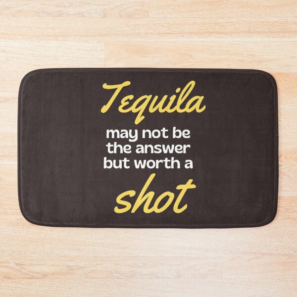Item preview, Tequila May Not Be The Answer But Worth A Shot - Funny designed and sold by Promedia.