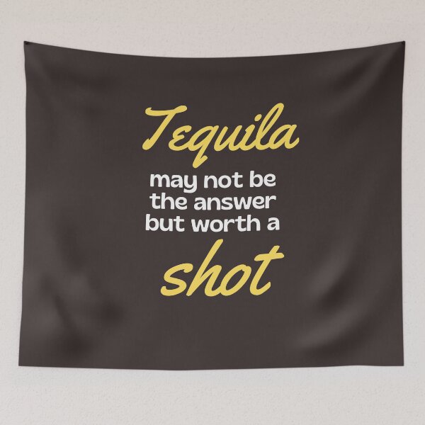 Item preview, Tequila May Not Be The Answer But Worth A Shot - Funny designed and sold by Promedia.