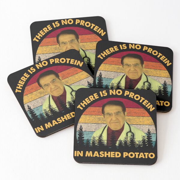 Item preview, There Is No Protein In Mashed Potato Dr Now designed and sold by Realme9876.