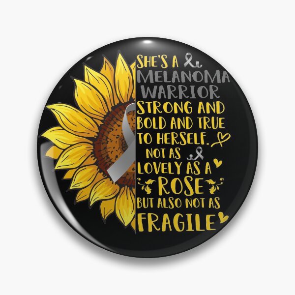 Item preview, She's A Melanoma Warrior Not as lovely as a Rose but also not as Fragile designed and sold by ArangoaStore.