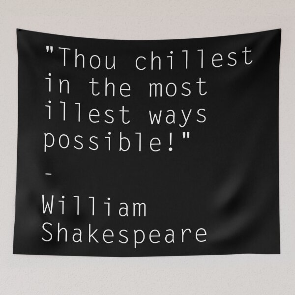 Item preview, William Shakespeare - Thou Chillest In The Most Illest Ways Possible! designed and sold by Legit Hooligan.