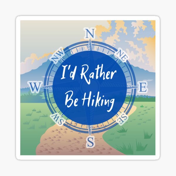 I'd Rather Be Hiking Sticker