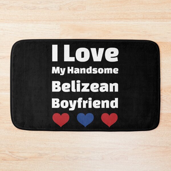Item preview, I Love My Handsome Belizean Boyfriend - Belize Boyfriend designed and sold by DiceNLDesigns.