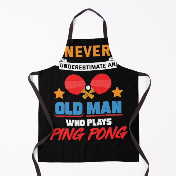 Item preview, Never Underestimate An Old Man Who Plays Ping Pong designed and sold by MakeGoodChoices.