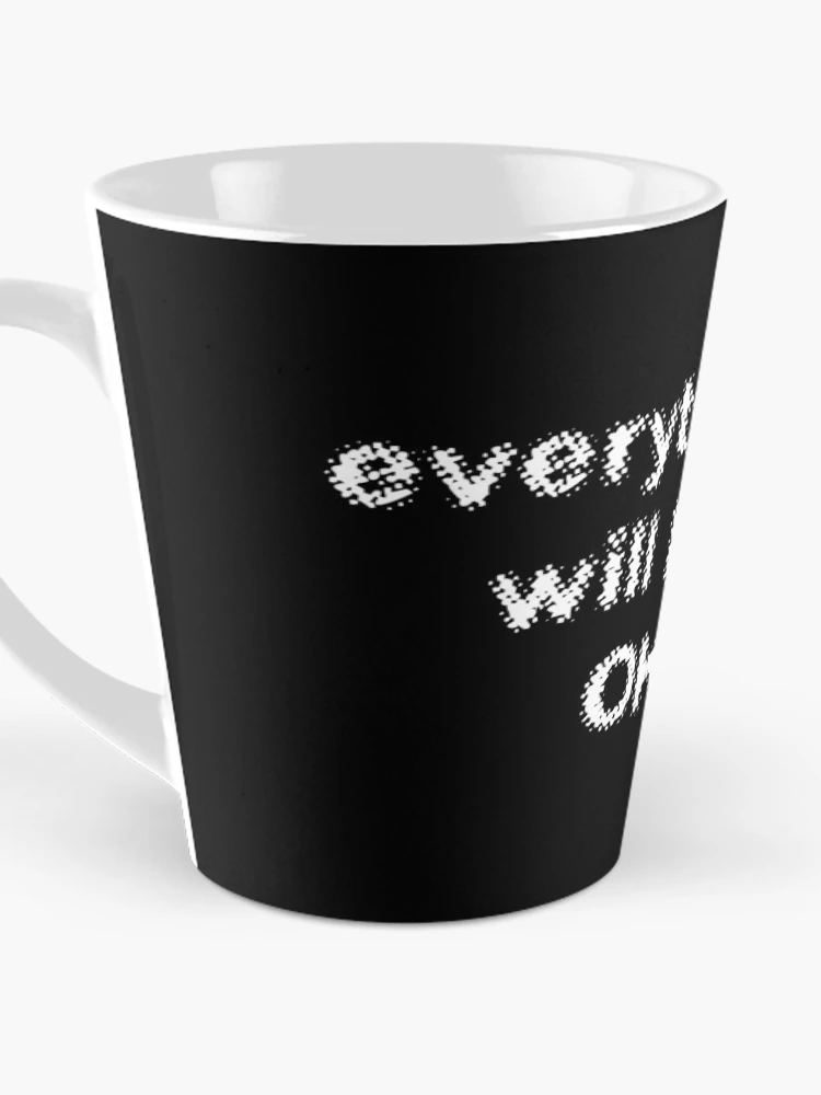 Thumbnail 3 of 4, Coffee Mug, Everything will be OK designed and sold by DesignsofNote.