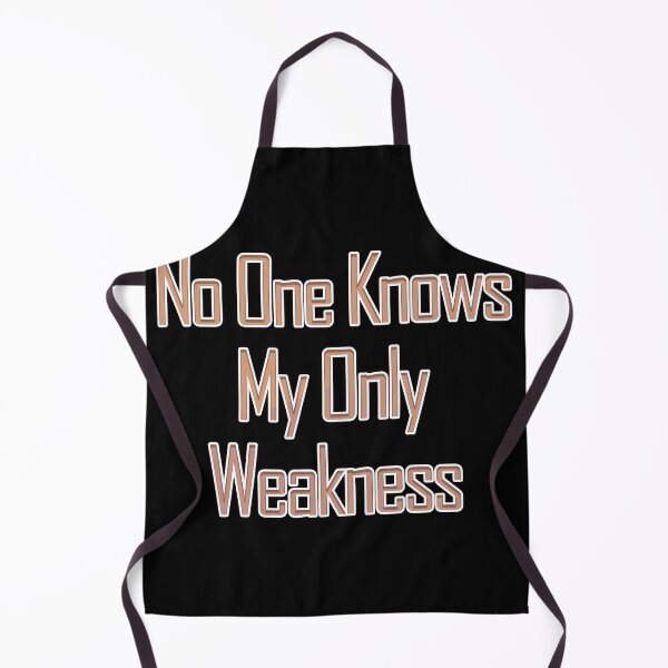 Item preview, No One Knows My Only Weakness designed and sold by askarne.