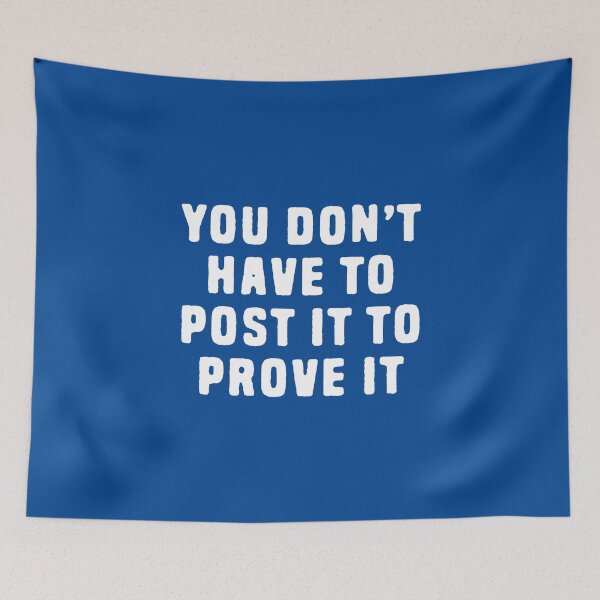 Item preview, You Don't Have To Post It To Prove It #1 designed and sold by SalahBlt.