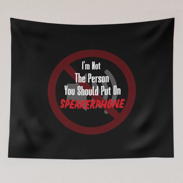 Item preview, I'm Not The Person You Should Put On Speakerphone designed and sold by MerchSpot.