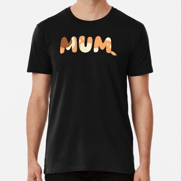 Bluey Mom Mum Premium T-Shirt