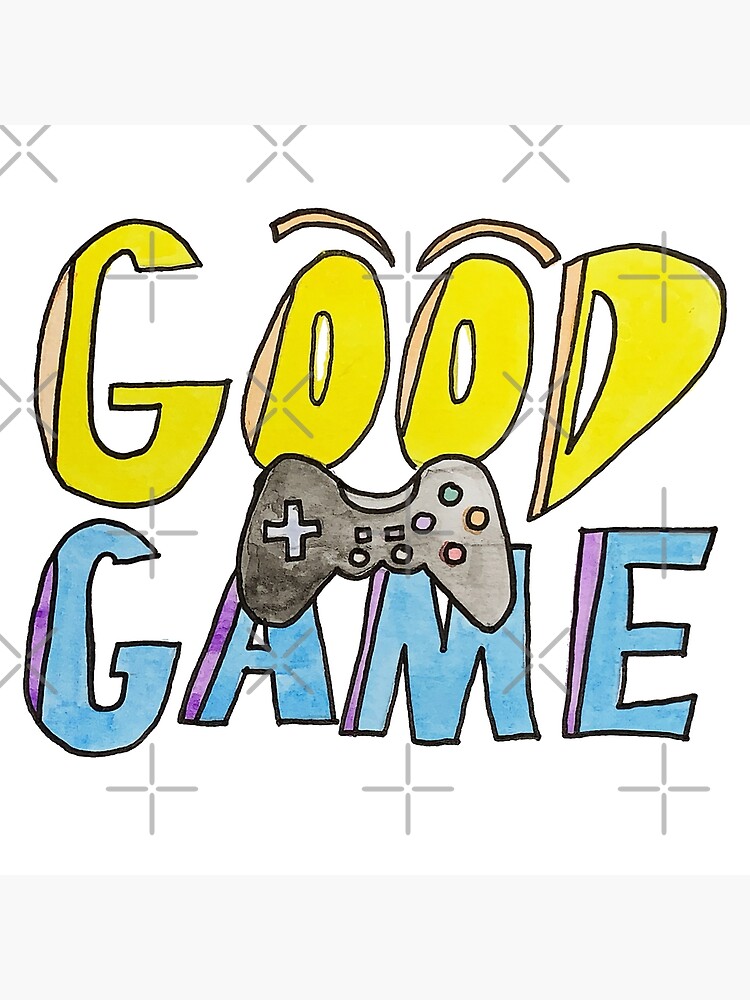 good-game-poster-by-soleiart-redbubble