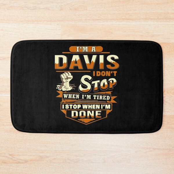 Item preview, I Am A Davis Davis Name  designed and sold by servantdep.