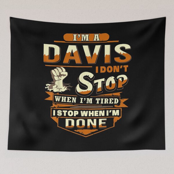 Item preview, I Am A Davis Davis Name  designed and sold by servantdep.