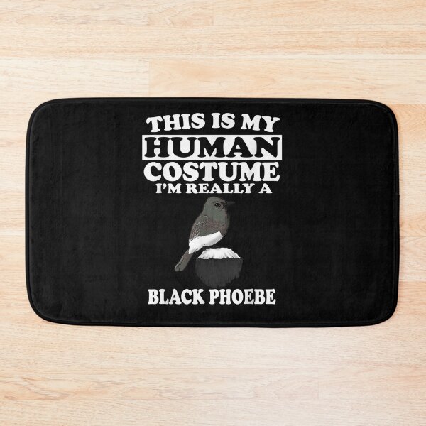 Item preview, This Is My Human Costume I'm Really A Black Phoebe Bird  designed and sold by servantdep.
