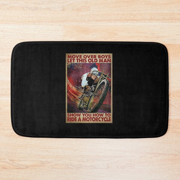Item preview, Move over boys let this old man show you how to ride a motorcycle designed and sold by reenea84.