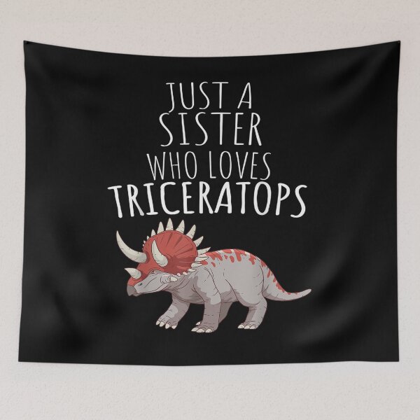Item preview, Just A Sister Who Loves Triceratops  designed and sold by fishingcat19.
