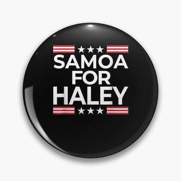 Item preview, Nikki Haley For President 2024 Samoa Campaign  designed and sold by servantdep.