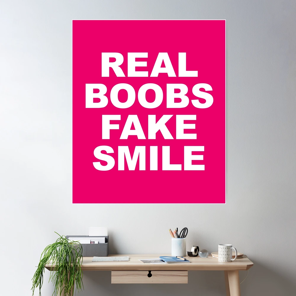 Real Boobs Fake Smile