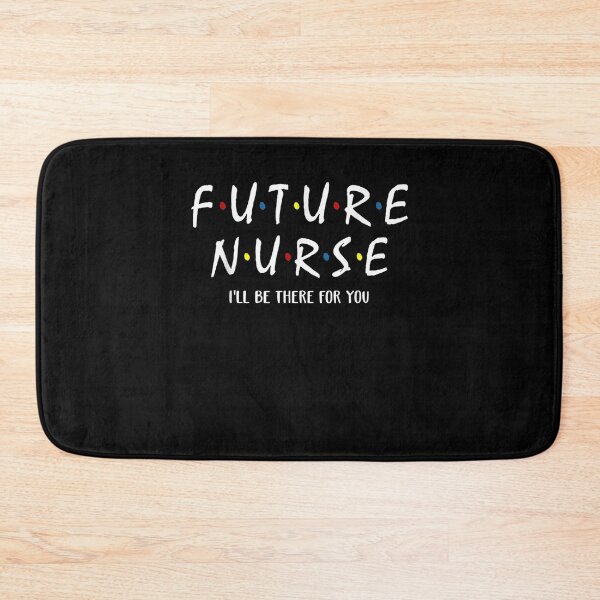 Item preview, Girls Future Nurse I Will Be There For You Rn Lpn  designed and sold by fishingcat19.