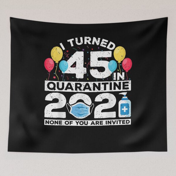 Item preview, I Turned 45 In Quarantine 2021 Funny 45th Birthday Party  designed and sold by servantdep.