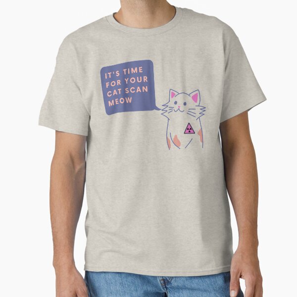 Item preview, Its time for your CAT scan meow designed and sold by littlebessie.
