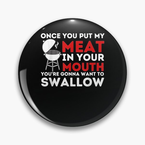 Item preview, Put My Meat In Your Mouth Funny Bbq Smoker Barbecue Grilling  designed and sold by servantdep.