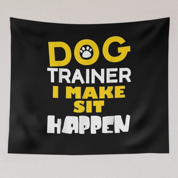 Item preview, Dog Trainer I Make Sit Happen Funny Fur Parent Pet Training  designed and sold by fishingcat19.