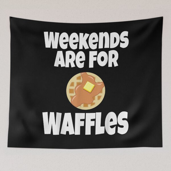 Item preview, Funny Waffle Lover Saying Phrase Weekends Are For Waffles  designed and sold by fishingcat19.