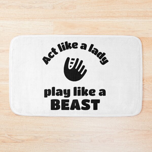 Item preview, Softball: Act like a lady play like a beast designed and sold by TheGreenGoat.