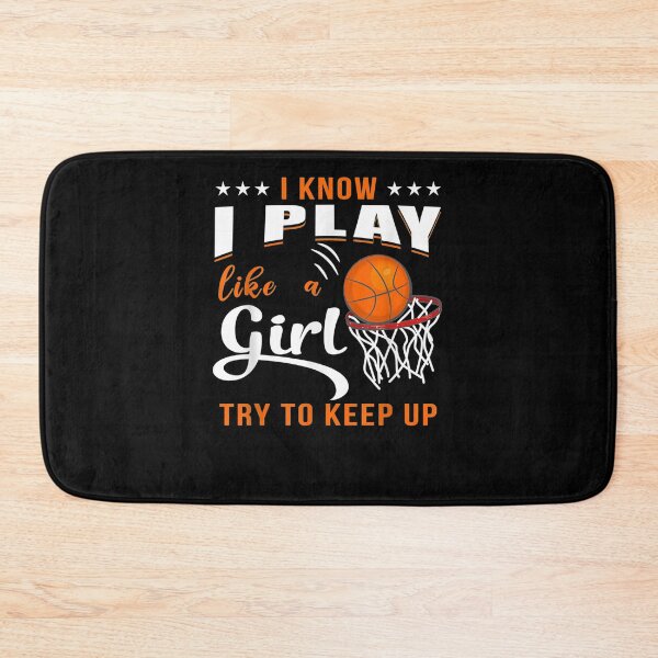 Item preview, I Know I Play Like A Girl Basketball Girl  designed and sold by fishingcat19.