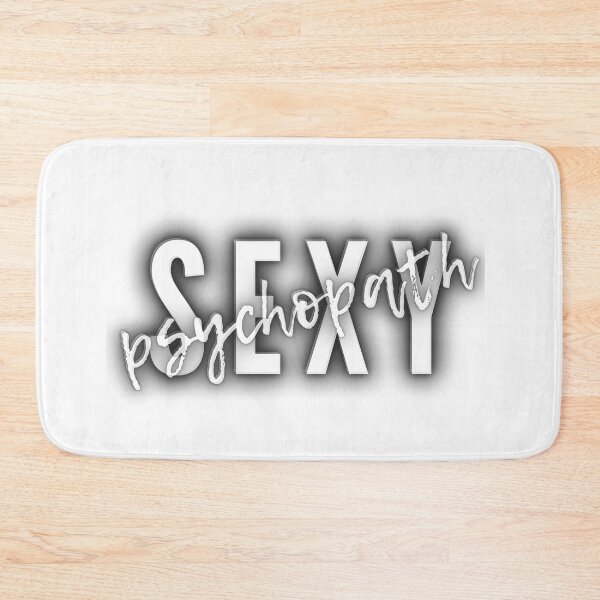 Item preview, Sexy Psychopath designed and sold by BOLDconcepts.