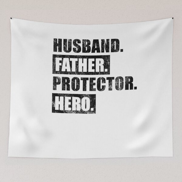 Item preview, Husband, Father, Protector, Hero designed and sold by FuntasticDez.