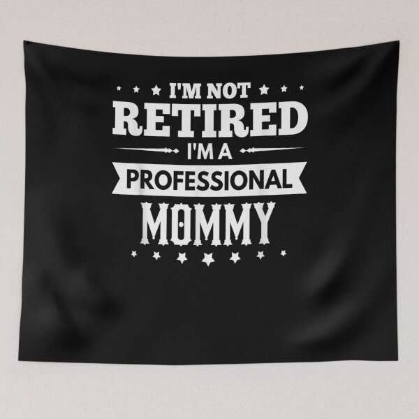 Item preview, Mens I'm Not Retired Im A Professional Mommy Father's Day  designed and sold by fishingcat19.