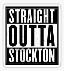 Straight outta Stockton Sticker