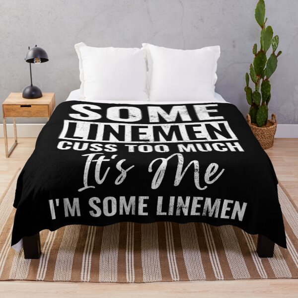Item preview, Some Linemen Cuss Too Much It's Me I'm Some Linemen Funny Lineman Gift designed and sold by WYGSTORE.