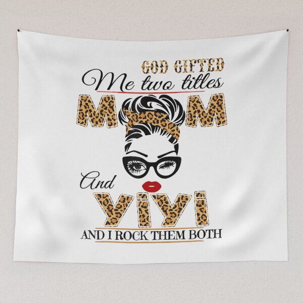 Item preview, God Gifted Me Two Titles Mom And Yiyi 95 - 01 designed and sold by ryanpensyp.