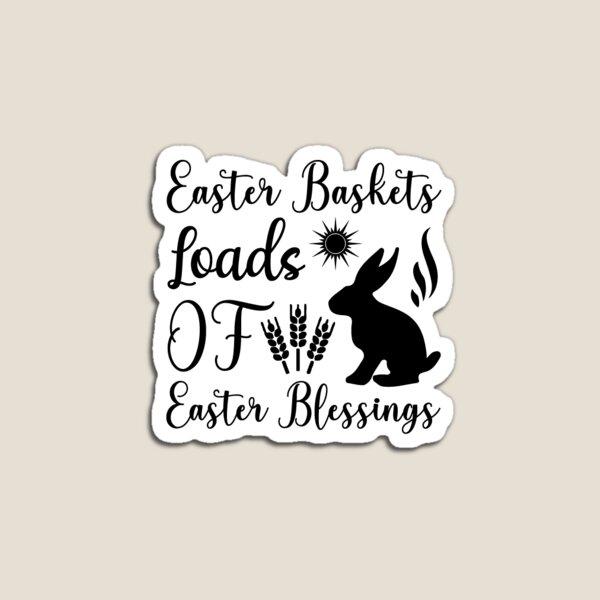 Item preview, Easter Baskets Loads of Easter Blessings Cute Quoted Easter Design designed and sold by micreations.