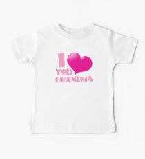 I love you GRANDMA Baby Tee
